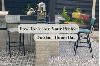 How To Create Your Perfect Outdoor Home Bar