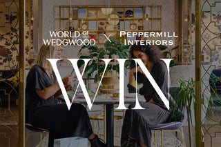 WIN A WORLD OF WEDGWOOD FACTORY TOUR & WEDGWOOD AFTERNOON TEA FOR TWO + A £250 PEPPERMILL INTERIORS VOUCHER!